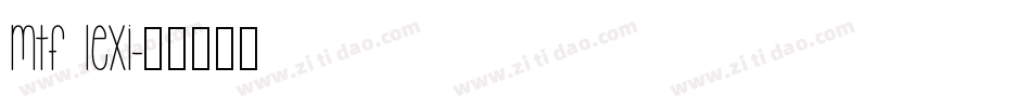 MTF Lexi字体转换